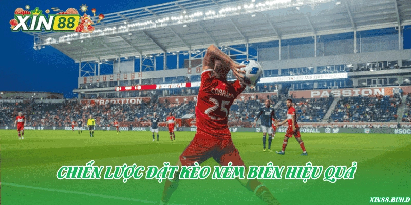 Chiến lược đặt kèo ném biên hiệu quả